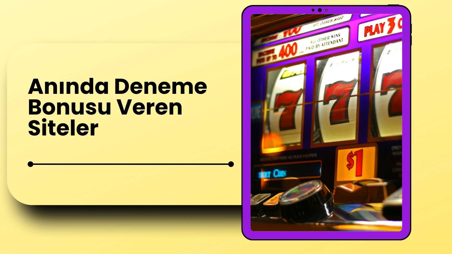 Anında Deneme Bonusu Veren Siteler